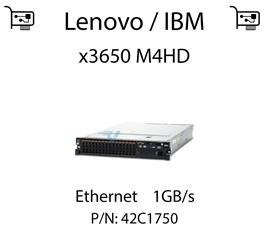 Karta sieciowa Ethernet 1GB/s, PCIe dedykowana do serwera Lenovo / IBM System x3650 M4HD - 42C1750