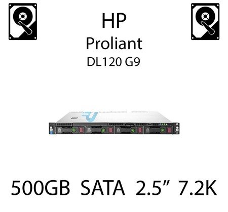 500GB 2.5" dedykowany dysk serwerowy SATA do serwera HP ProLiant DL120 G9, HDD Enterprise 7.2k, 6Gbps - 656107-001